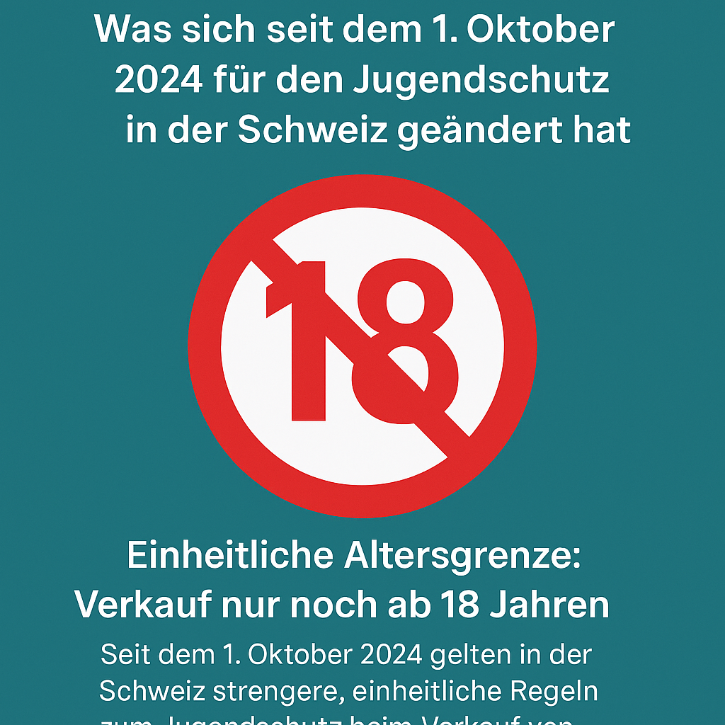 Infografik auf Deutsch mit rotem 18-plus-Verbotssymbol und Text zu neuen Jugendschutzregeln in der Schweiz ab 1. Oktober 2024, Verkauf von Tabak- und Nikotinprodukten nur noch ab 18 Jahren.