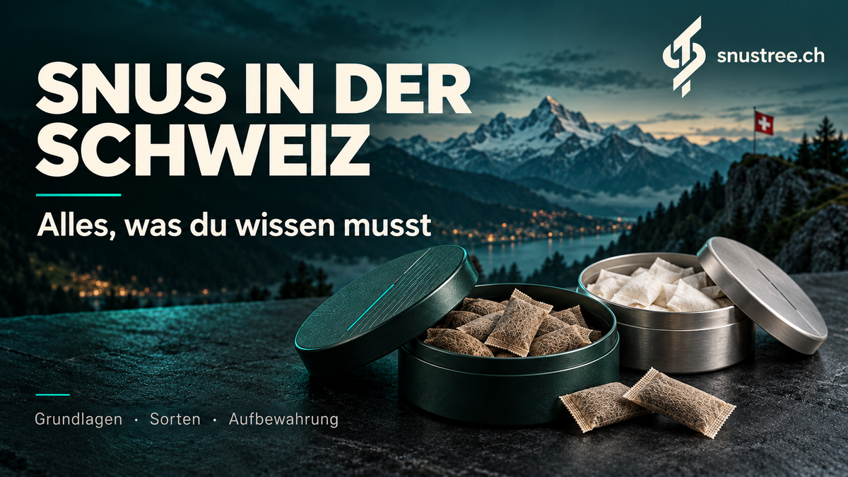Snus in der Schweiz – Alles, was du wissen musst